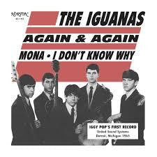 IGUANAS THE-AGAIN & AGAIN 7" *NEW*