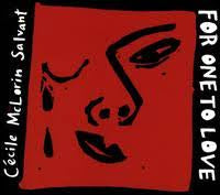 SALVANT CECILE MCLORIN-FOR ONE TO LOVE CD *NEW*