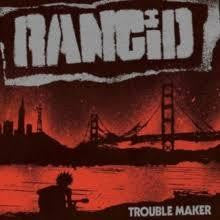 RANCID-TROUBLE MAKER CD *NEW*