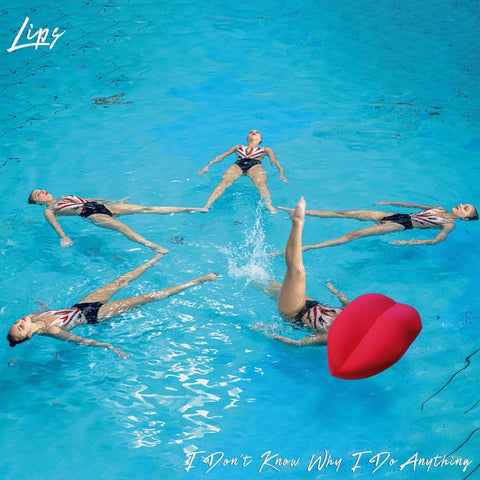 LIPS-I DON'T KNOW WHY I DO ANYTHING RED VINYL LP *NEW*