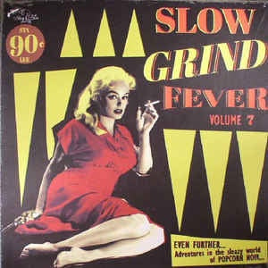 SLOW GRIND FEVER VOL.7-VARIOUS ARTISTS LP *NEW*