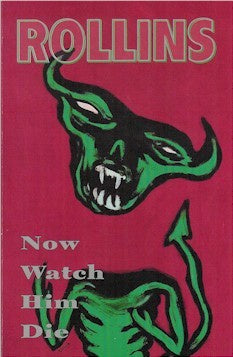 ROLLINS HENRY-NOW WATCH HIM DIE BOOK VG