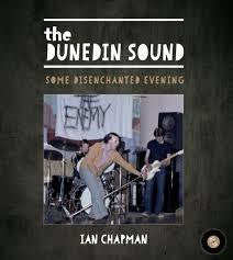 DUNEDIN SOUND THE-IAN CHAPMAN BOOK *NEW*