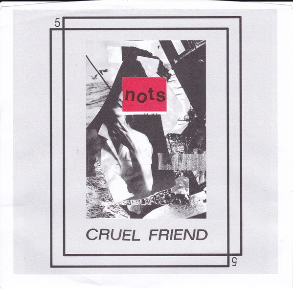 NOTS CRUEL FRIEND 7" RED VINYL *NEW*