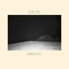 ELAN VITAL-SHADOW SELF CD *NEW*