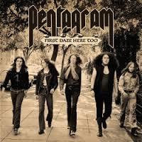 PENTAGRAM-FIRST DAZE HERE TOO 2CD *NEW*