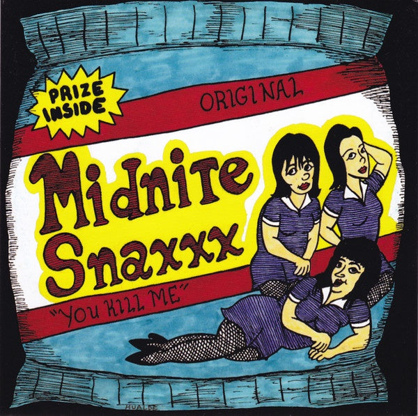 MIDNITE SNAXXXYOU KILL ME 7" *NEW*
