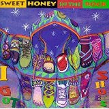SWEET HONEY IN THE ROCK-I GOT SHOES CD G