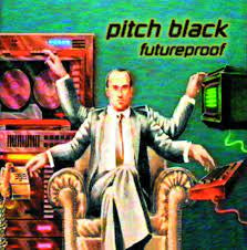 PITCH BLACK-FUTUREPROOF LP *NEW*