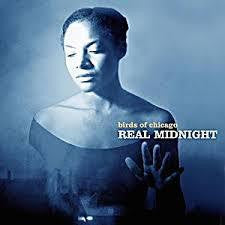 BIRDS OF CHICAGO-REAL MIDNIGHT CD *NEW*