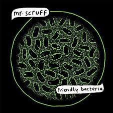 MR. SCRUFF-FRIENDLY BACTERIA 2LP *NEW*