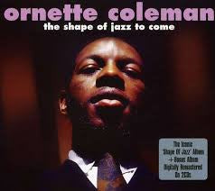 COLEMAN ORNETTE-THE SHAPE OF JAZZ TO COME 2CD VG