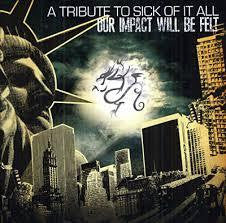 OUR IMPACT WILL BE FELT- A TRIBUTE TO SICK OF IT ALL CD G