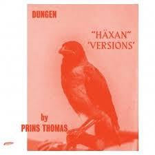 DUNGEN-HAXAN VERSIONS BY PRINS THOMAS 2LP *NEW*
