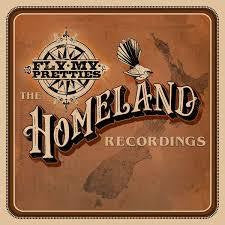 FLY MY PRETTIES-THE HOMELAND RECORDINGS CD *NEW*