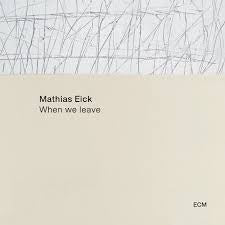 EICK MATHIAS-WHEN WE LEAVE CD *NEW*