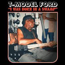 T-MODEL FORD-I WAS BORN IN A SWAMP RED VINYL LP *NEW*