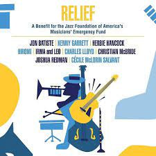 RELIEF: A BENIFIT FOR THE JAZZ FOUNDATION OF AMERICA'S MUSICIAN'S EMERGENCY FUND-VARIOUS ARTISTS CD *NEW*