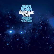 KHAN SEAN-SUPREME LOVE A JOURNEY THROUGH COLTRANE 3LP *NEW* was $104.99 now...
