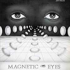 PHELPS JEFF-MAGNETIC EYES LP *NEW*