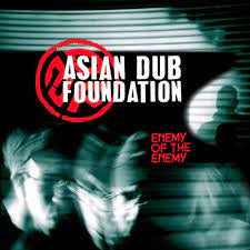 ASIAN DUB FOUNDATION-ENEMY OF THE ENEMY CD *NEW*