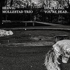 MOLLESTAD HEDVIG TRIO-DING DONG. YOU'RE DEAD. LP *NEW*