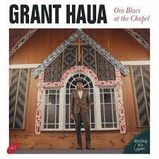 HAUA GRANT-ORA BLUES AT THE CHAPEL CD *NEW*