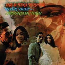 TURNER IKE & TINE-RIVER DEEP MOUNTAIN HIGH LP *NEW*