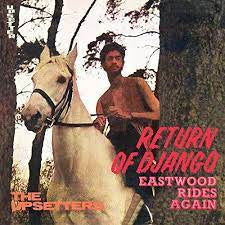 UPSETTERS THE-RETURN OF DJANGO & EASTWOOD RIDES AGAIN CD *NEW*
