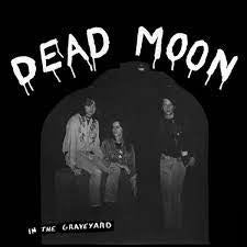 DEAD MOON-IN THE GRAVEYARD LP *NEW*