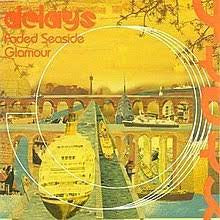 DELAYS-FADED SEASIDE GLAMOUR LP *NEW*