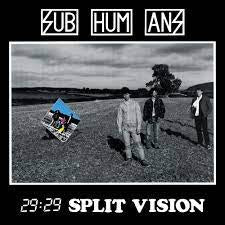 SUBHUMANS-29:29 SPLIT VISION LP *NEW*