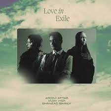 AFTAB AROOJ/ VIJAY IYER/ SHAHZAD ISMAILY-LOVE IN EXILE 2LP *NEW*
