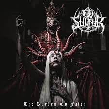 OV SULFUR-THE BURDON OV FAITH CD *NEW*