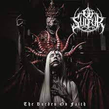 OV SULFUR-THE BURDON OV FAITH LP *NEW*