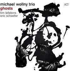 WOLLNY MICHAEL TRIO-GHOSTS CD *NEW*
