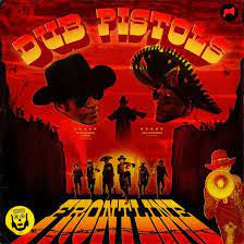 DUB PISTOLS-FRONTLINE LP *NEW*