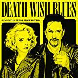 FISH SAMANTHA & JESSE DAYTON-DEATH WISH BLUES LP *NEW*