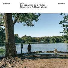 GUNN STEVE & DAVID MOORE-LET THE MOON BE A PLANET LP *NEW*