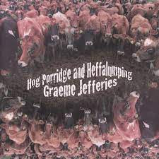 JEFFERIES GRAEME-HOG PORRIDGE & HEFFALUMPING LP *NEW*