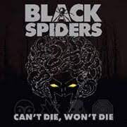 BLACK SPIDERS-CAN'T DIE, WON'T DIE LP *NEW*