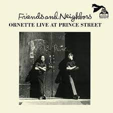 COLEMAN ORNETTE-FRIENDS & NEIGHBORS LIVE AT PRINCE STREET LP *NEW*