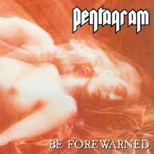 PENTAGRAM-BE FOREWARNED 2LP *NEW*
