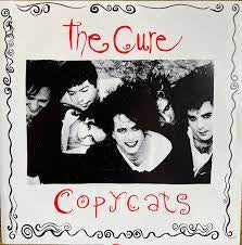 CURE THE-COPYCATS 7" VG+ COVER VG+