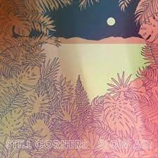 STILL CORNERS-SLOW AIR LP *NEW*