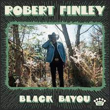 FINLEY ROBERT-BLACK BAYOU CD *NEW*
