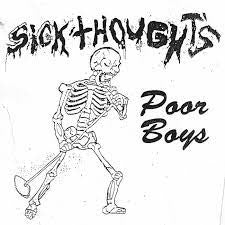 SICK THOUGHTS-POOR BOYS 7" *NEW*