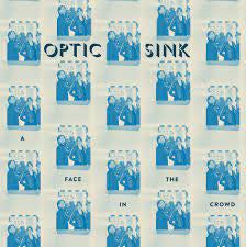 OPTIC SINK-FACE IN THE CROWD 7" EP *NEW*