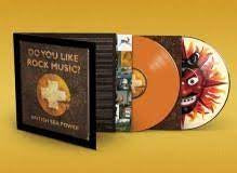 BRITISH SEA POWER-DO YOU LIKE ROCK MUSIC ORQANGE VINYL + PICTURE DISC 2LP *NEW*