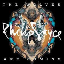 SAYCE PHILIP-THE WOLVES ARE COMING CD *NEW*
